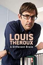 Watch Louis Theroux: A Different Brain Letmewatchthis