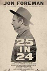 Watch 25 IN 24 Letmewatchthis