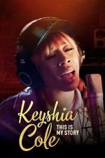 Watch Keyshia Cole This Is My Story Online Letmewatchthis