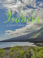 Watch Isabela: a Green Explorer Expedition Online Letmewatchthis