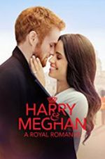 Watch Harry & Meghan: A Royal Romance Letmewatchthis