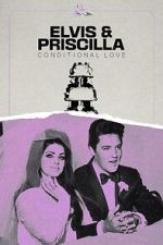 Watch Elvis & Priscilla: Conditional Love Letmewatchthis