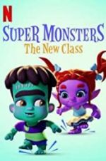 Watch Super Monsters: The New Class Letmewatchthis