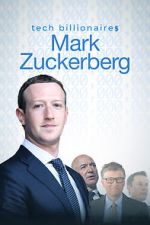 Watch Tech Billionaires: Mark Zuckerberg (Short 2021) Online Letmewatchthis