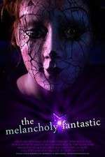 Watch The Melancholy Fantastic Online Letmewatchthis