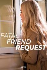 Watch Fatal Friend Request Online Letmewatchthis
