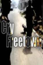 Watch Cry Freetown Online Letmewatchthis