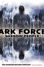 Watch Dark Forces: Shadow People Online Letmewatchthis