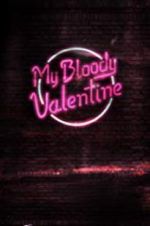 Watch My Bloody Valentine Letmewatchthis