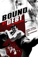 Watch Bound by Debt Online Letmewatchthis