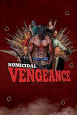 Watch Homicidal Vengeance Online Letmewatchthis