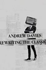 Watch Andrew Davies: Rewriting the Classics Letmewatchthis