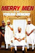 Watch Merry Men: The Real Yoruba Demons Letmewatchthis