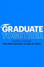 Watch Graduate Together: America Honors the High School Class of 2020 Online Letmewatchthis