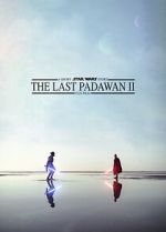 Watch The Last Padawan 2 Online Letmewatchthis