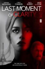 Watch Last Moment of Clarity Letmewatchthis