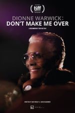 Watch Dionne Warwick: Don\'t Make Me Over Online Letmewatchthis
