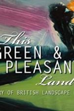 Watch This Green and Pleasant Land: The Story of British Landscape Painting Letmewatchthis