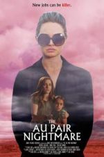 Watch The Au Pair Nightmare Letmewatchthis