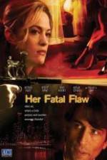 Watch Her Fatal Flaw Online Letmewatchthis