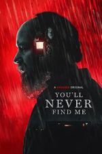 Watch You'll Never Find Me Online Letmewatchthis