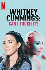 Watch Whitney Cummings: Can I Touch It? Letmewatchthis