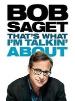 Watch Bob Saget: That's What I'm Talkin' About (TV Special 2013) Online Letmewatchthis