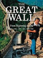 Watch The Great Wall: From Beginning to End Online Letmewatchthis