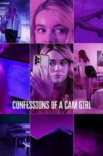 Watch Confessions of a Cam Girl Online Letmewatchthis