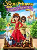Watch The Swan Princess: Royally Undercover Online Letmewatchthis