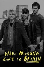 Watch When Nirvana Came to Britain Letmewatchthis