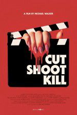 Watch Cut Shoot Kill Online Letmewatchthis