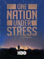 Watch One Nation Under Stress Online Letmewatchthis
