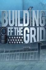 Watch Building Off the Grid Online Letmewatchthis