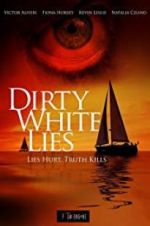Watch Dirty White Lies Letmewatchthis