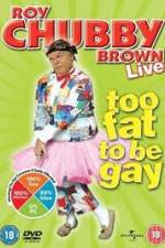 Watch Roy Chubby Brown Too Fat To Be Gay Letmewatchthis