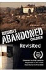 Watch Bulgaria's Abandoned Children Revisited Letmewatchthis