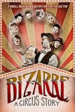 Watch Bizarre: A Circus Story Online Letmewatchthis