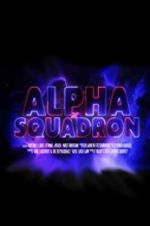 Watch Alpha Squadron Letmewatchthis