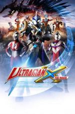 Watch Ultraman X the Movie: Here It Comes! Our Ultraman Letmewatchthis