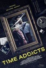 Watch Time Addicts Movie25