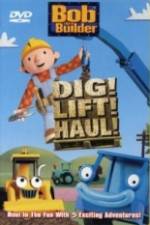 Watch Bob the Builder Dig Lift Haul Online Letmewatchthis