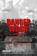 Watch Danger Word (Short 2013) Letmewatchthis