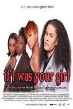Watch If I Was Your Girl Letmewatchthis