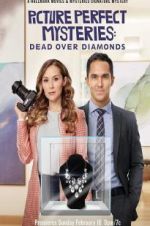 Watch Dead Over Diamonds: Picture Perfect Mysteries Online Letmewatchthis