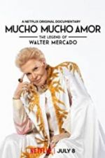Watch Mucho Mucho Amor: The Legend of Walter Mercado Letmewatchthis