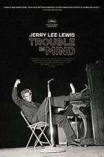 Watch Jerry Lee Lewis: Trouble in Mind Letmewatchthis
