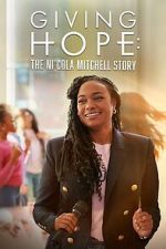 Watch Giving Hope: The Ni\'cola Mitchell Story Online Letmewatchthis