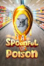 Watch Spoonful of Poison Letmewatchthis