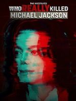 Watch TMZ Investigates: Who Really Killed Michael Jackson (TV Special 2022) Online Letmewatchthis